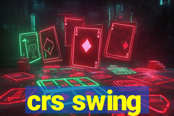 crs swing