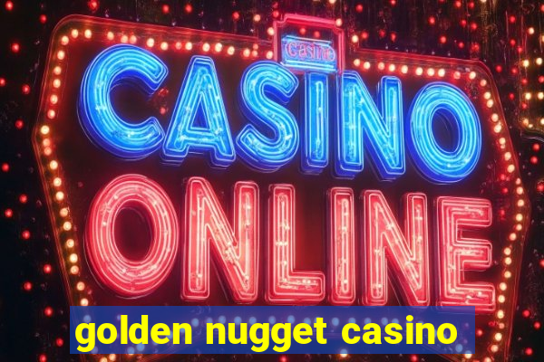 golden nugget casino