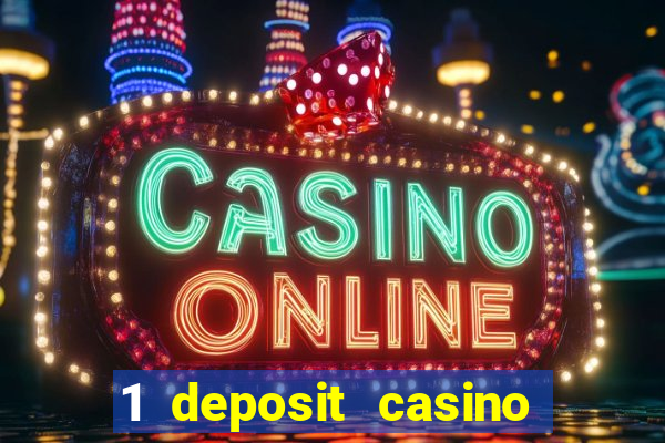 1 deposit casino free spins