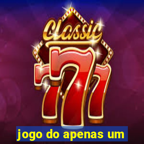 jogo do apenas um