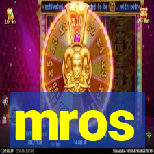 mros