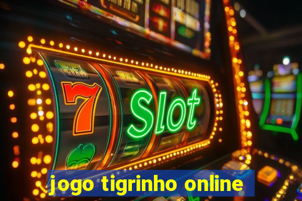 jogo tigrinho online