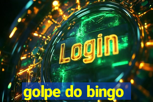 golpe do bingo