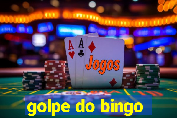 golpe do bingo