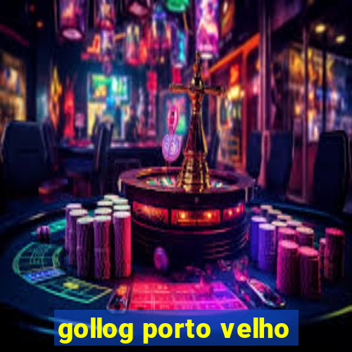 gollog porto velho