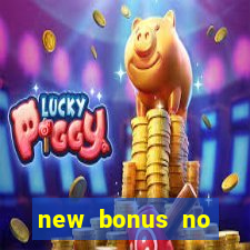 new bonus no deposit casino