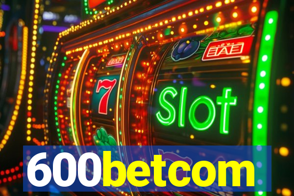 600betcom