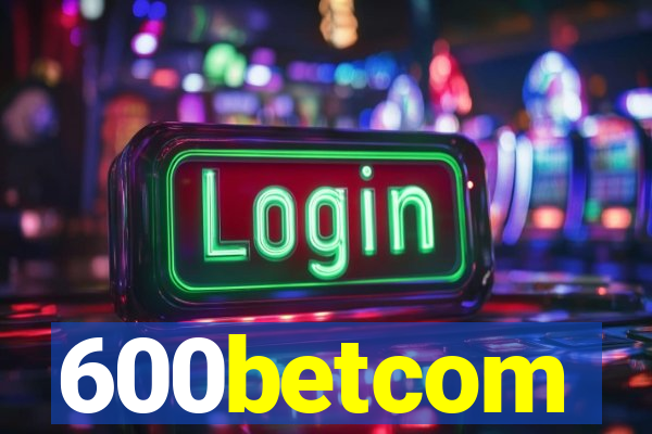 600betcom