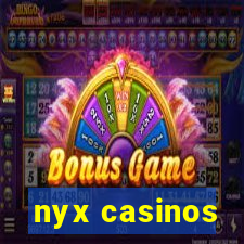 nyx casinos