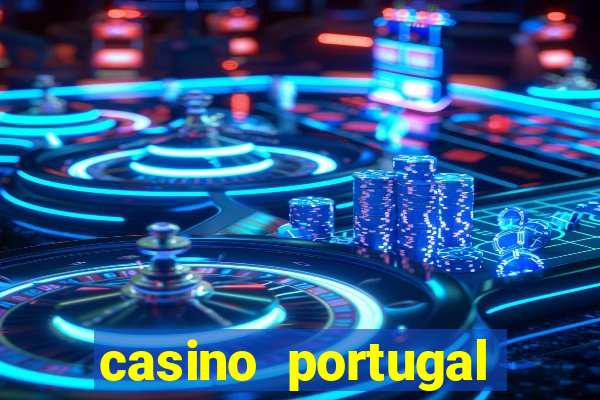 casino portugal melhor slot