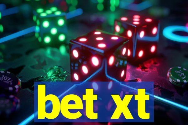 bet xt