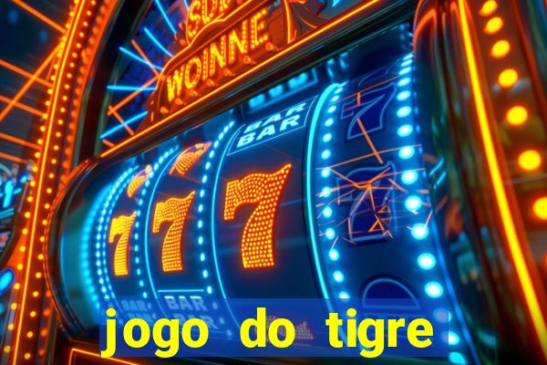 jogo do tigre cadastre e ganhe