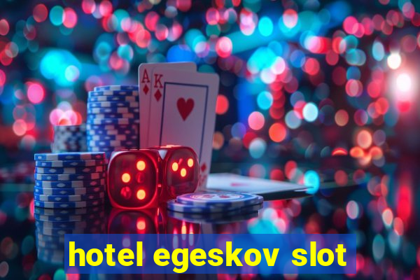 hotel egeskov slot