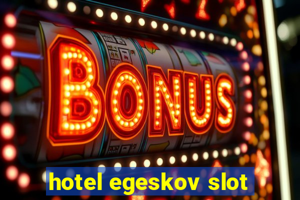 hotel egeskov slot