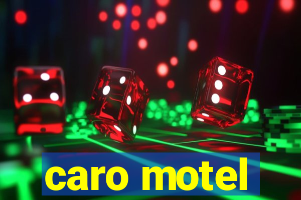 caro motel