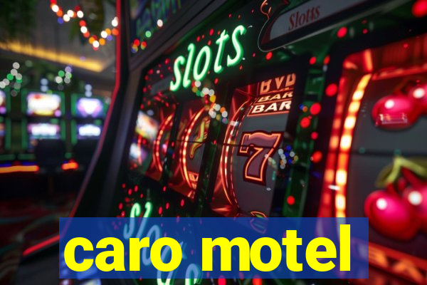 caro motel