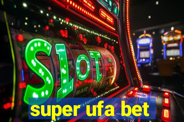 super ufa bet