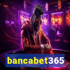 bancabet365