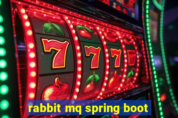 rabbit mq spring boot