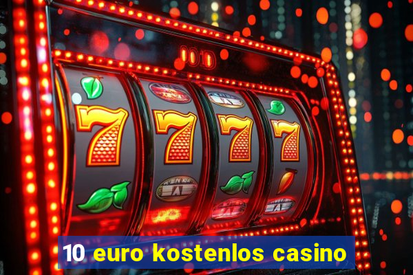 10 euro kostenlos casino