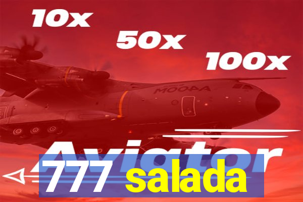 777 salada