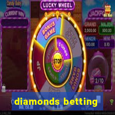 diamonds betting