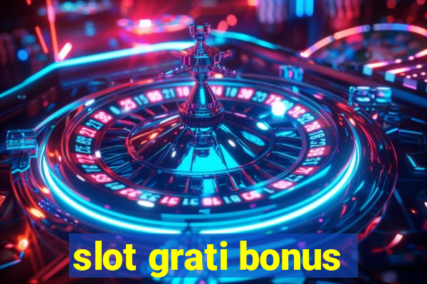 slot grati bonus