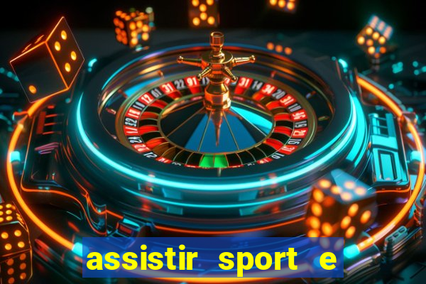 assistir sport e ponte preta