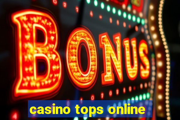 casino tops online