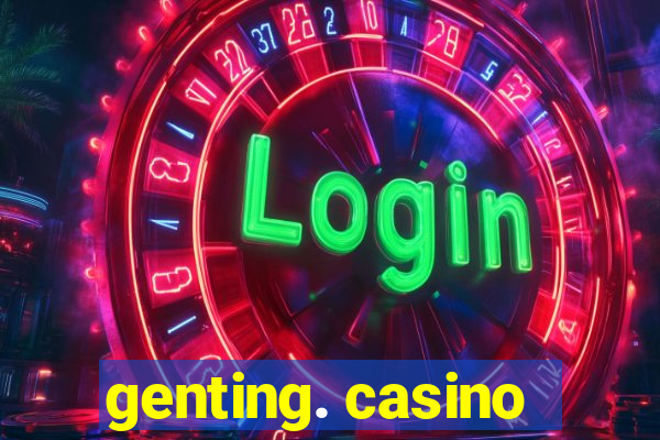 genting. casino