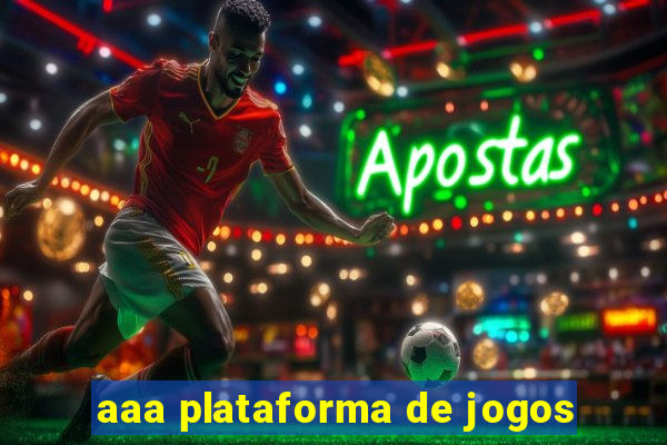 aaa plataforma de jogos