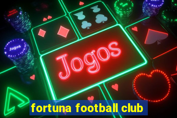 fortuna football club