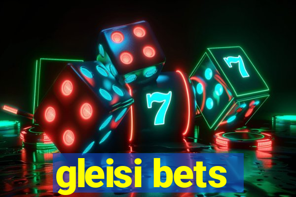 gleisi bets