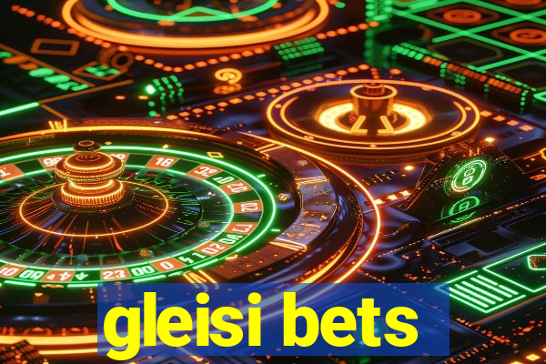 gleisi bets