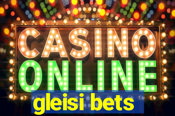 gleisi bets