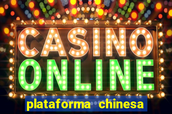 plataforma chinesa de slots