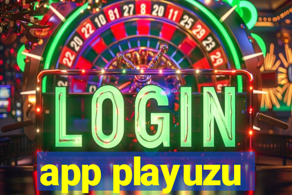 app playuzu