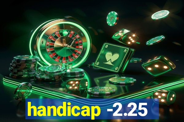 handicap -2.25