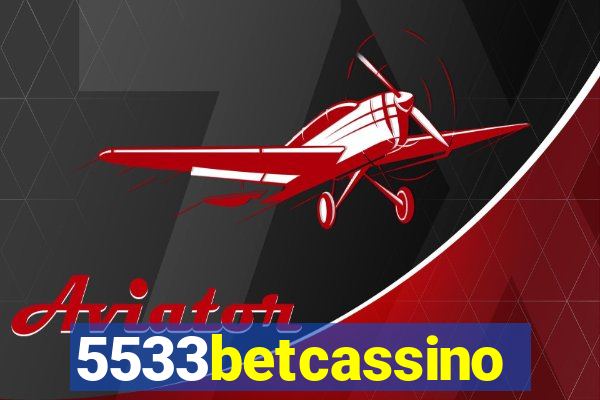 5533betcassino