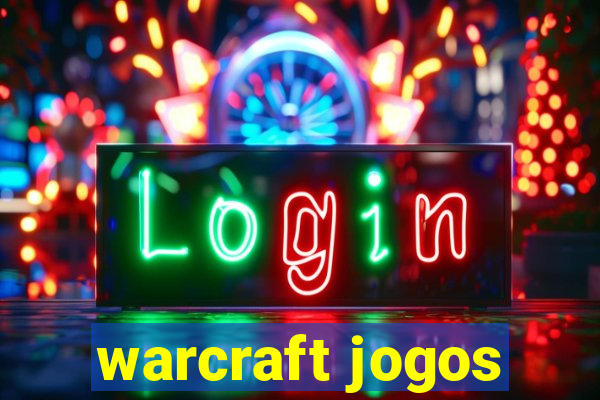 warcraft jogos