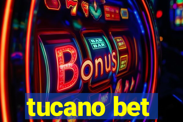 tucano bet