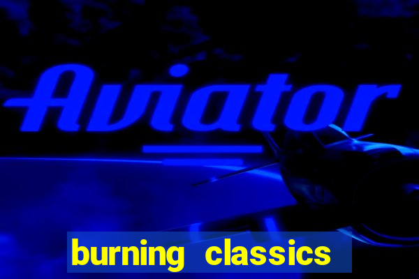 burning classics como jogar