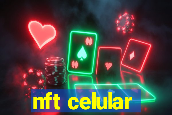 nft celular