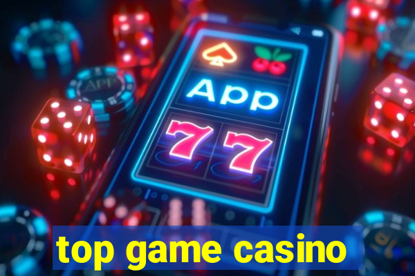 top game casino