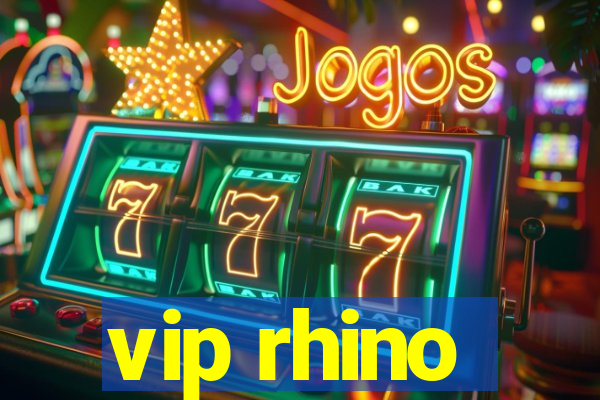 vip rhino