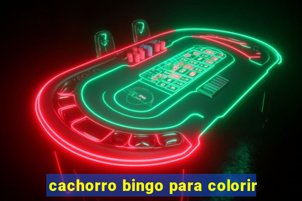 cachorro bingo para colorir