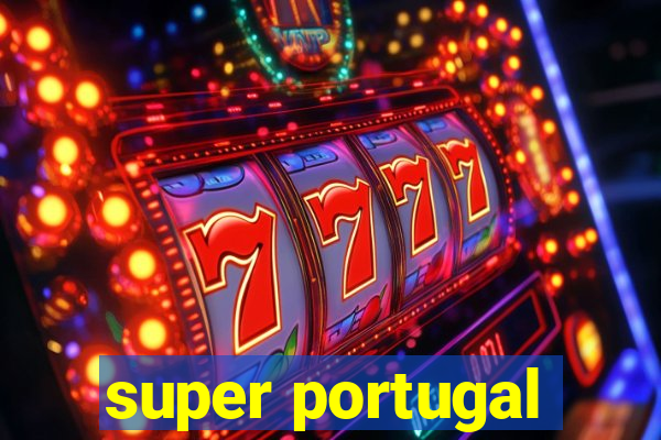 super portugal