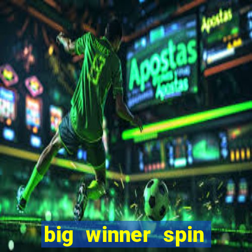 big winner spin and win mobile