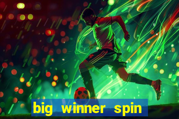 big winner spin and win mobile