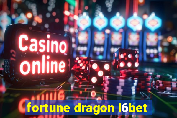 fortune dragon l6bet